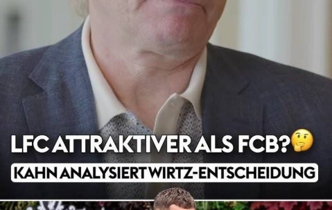 卡恩：维尔茨选择利物浦而非拜仁，首先是英超吸引力大于德甲